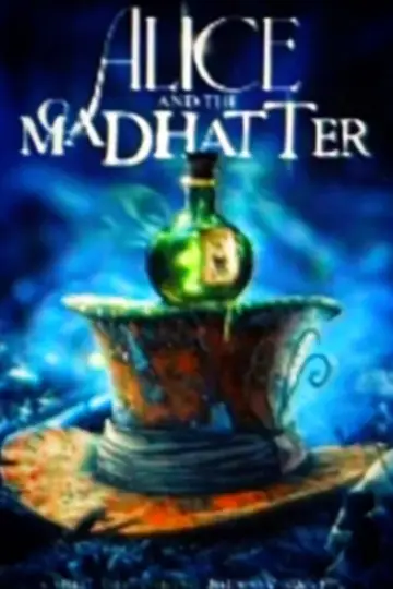 Poster to the movie "Alice & the Mad Hatter" #1175349