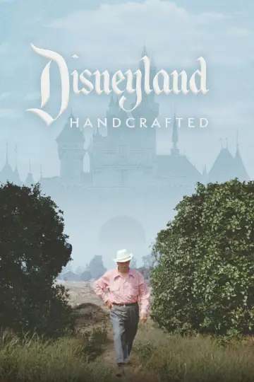 Poster to the movie "Disneyland Handcrafted" #531347