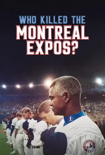 Poster to the movie "Who Killed the Montreal Expos?" #696529