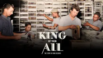 Backdrop to the movie "King of Them All: The Story of King Records" #1297334