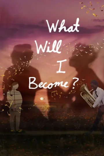 Poster to the movie "What Will I Become?" #859763