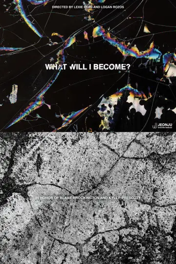 Poster to the movie "What Will I Become?" #859765