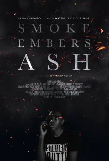 Poster to the movie "Smoke Embers Ash" #937192