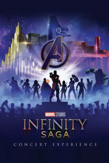 Poster to the movie "Marvel Studios’ Infinity Saga Concert Experience" #924056
