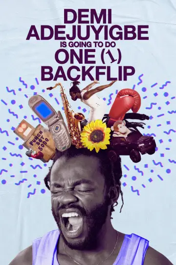 Poster to the movie "Demi Adejuyigbe: Is Going to Do One (1) Backflip" #1152071