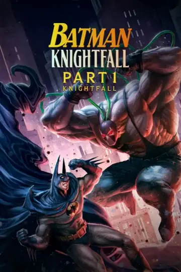 Poster to the movie "Batman: Knightfall Part 1: Knightfall" #1176823