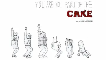 Backdrop to the movie "You Are Not Part of the Cake" #934255