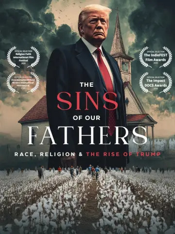 Poster to the movie "The Sins of our Fathers: Race, Religion, and the Rise of Trump" #866154