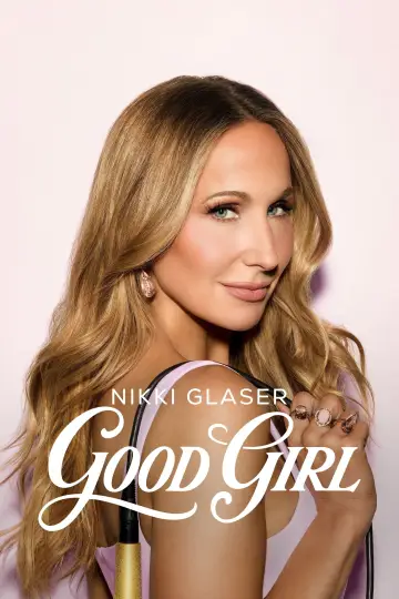 Poster to the movie "Nikki Glaser: Good Girl" #818508