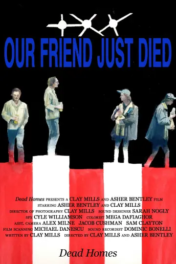 Poster to the movie "Our Friend Just Died" #1191912