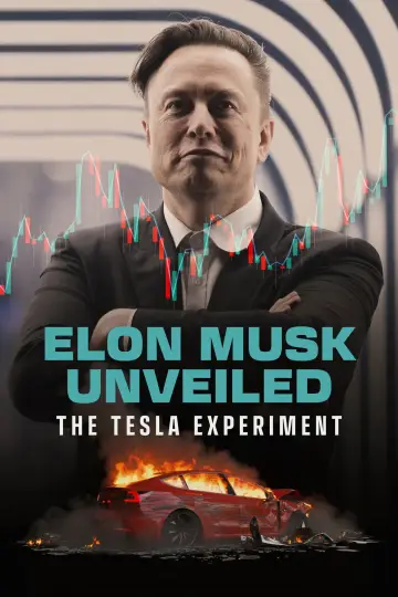 Poster to the movie "Elon Musk Unveiled: The Tesla Experiment" #770833