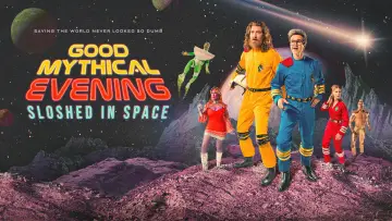 Backdrop to the movie "Good Mythical Evening: Sloshed in Space" #1175087