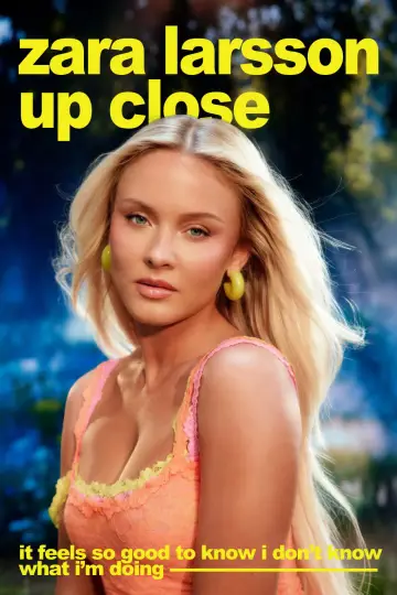 Poster to the movie "Zara Larsson - Up Close" #602895