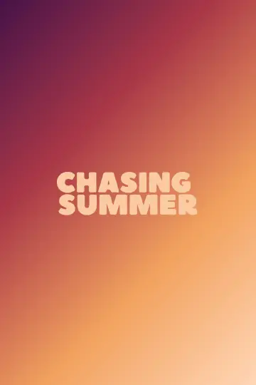 Chasing Summer