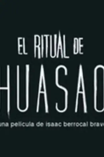 Poster to the movie "El Ritual de Huasao" #921600