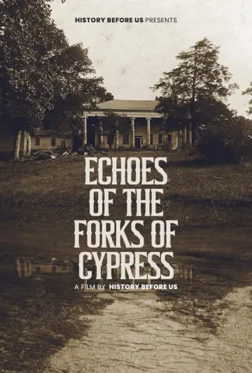 Poster to the movie "Echoes of The Forks of Cypress" #1196039