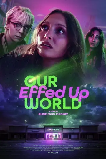 Poster to the movie "Our Effed Up World" #927986