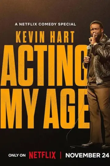 Poster to the movie "Kevin Hart: Acting My Age" #660707