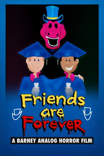 Poster to the movie "Friends Are Forever: A Barney Analog Horror Film" #1184165