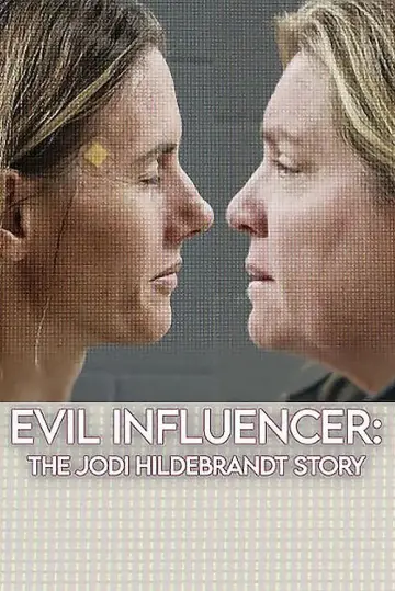Poster to the movie "Evil Influencer: The Jodi Hildebrandt Story" #932051