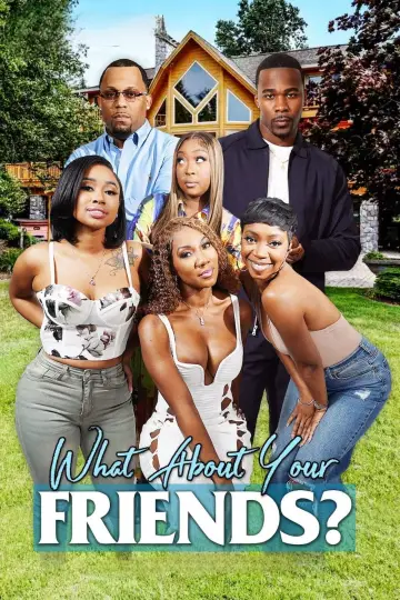 What About Your Friends?