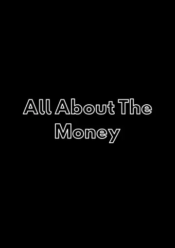 Poster to the movie "All About the Money" #545441