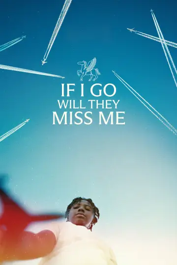 Poster to the movie "If I Go Will They Miss Me" #916280