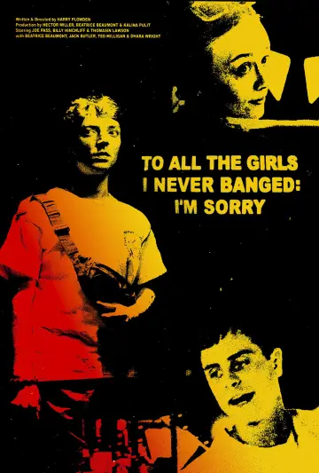 To All The Girls I Never Banged: I'm Sorry poster