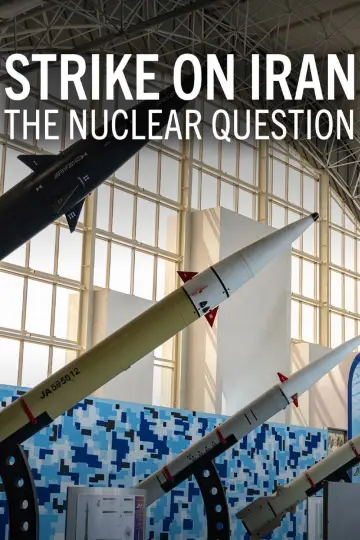 Strike on Iran: The Nuclear Question