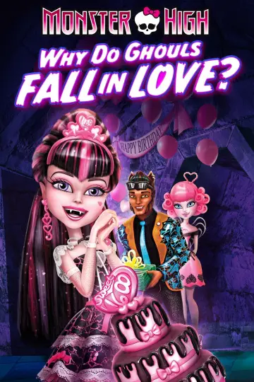 Poster to the movie "Monster High: Why Do Ghouls Fall in Love?" #1006347