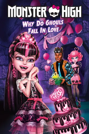 Poster to the movie "Monster High: Why Do Ghouls Fall in Love?" #1006348