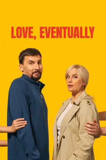 Poster to the movie "Love, Eventually" #775090