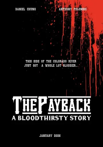 Poster to the movie "The Payback: A Bloodthirsty Story" #542562
