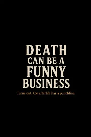 Death Can Be a Funny Business