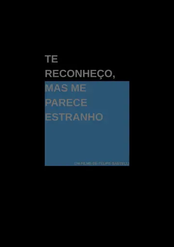 Poster to the movie "I Recognize You, Yet You Feel Strange" #557793