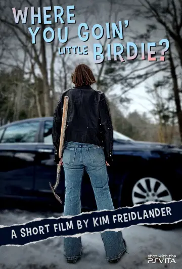 Where You Goin' Little Birdie? poster