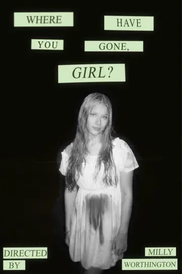 Poster to the movie "Where Have You Gone, Girl?" #544661