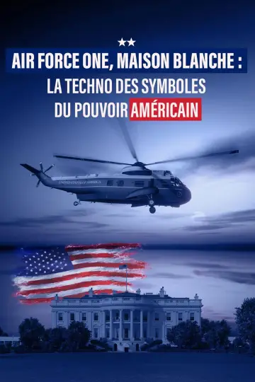 Poster to the movie "Air Force One, Maison Blanche : la techno des symboles du pouvoir américain" #564195