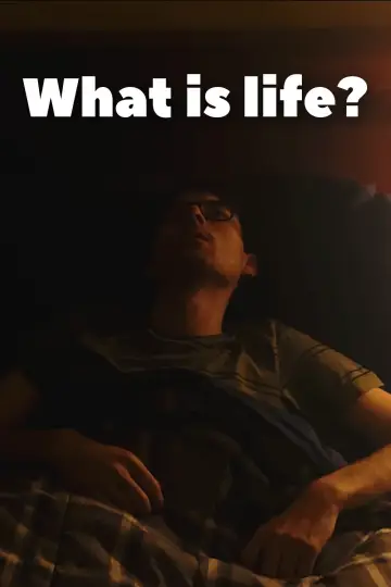 What is life? poster
