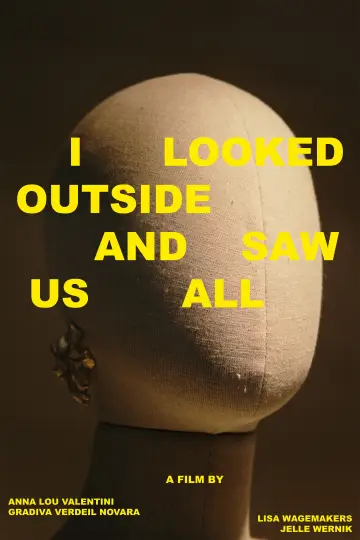 Poster to the movie "I Looked Outside and Saw Us All" #1140093