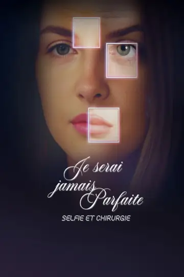Poster to the movie "Je serai jamais parfaite - Le documentaire" #544791
