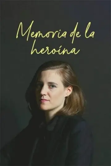 Poster to the movie "Memoria de la heroína" #557380