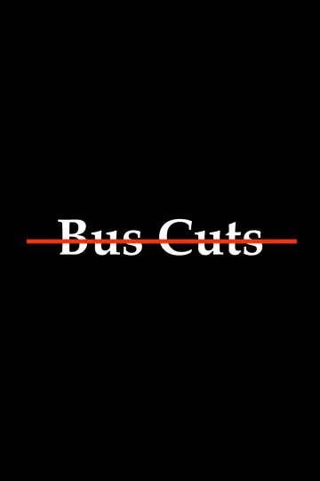 Poster to the movie "Bus Cuts" #542764