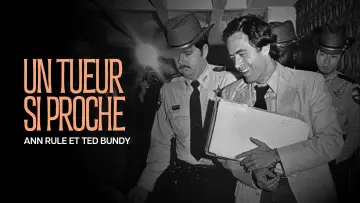 "Un tueur si proche" : Ann Rule et Ted Bundy poster