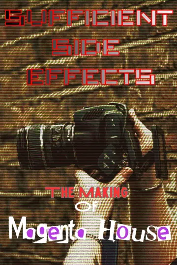 Poster to the movie "SUFFICIENT SIDE EFFECTS The Making Of Magenta House" #845592