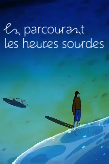 Poster to the movie "En parcourant les heures sourdes" #565307
