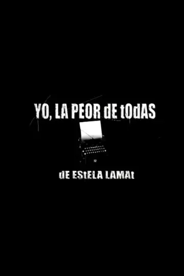 Yo, La Peor de Todas poster
