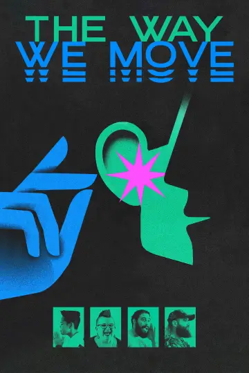 Poster to the movie "The Way We Move" #1142565