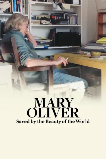 Poster to the movie "Mary Oliver: Saved by the Beauty of the World" #911385