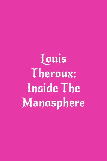 Poster to the movie "Louis Theroux: Inside the Manosphere" #1201266
